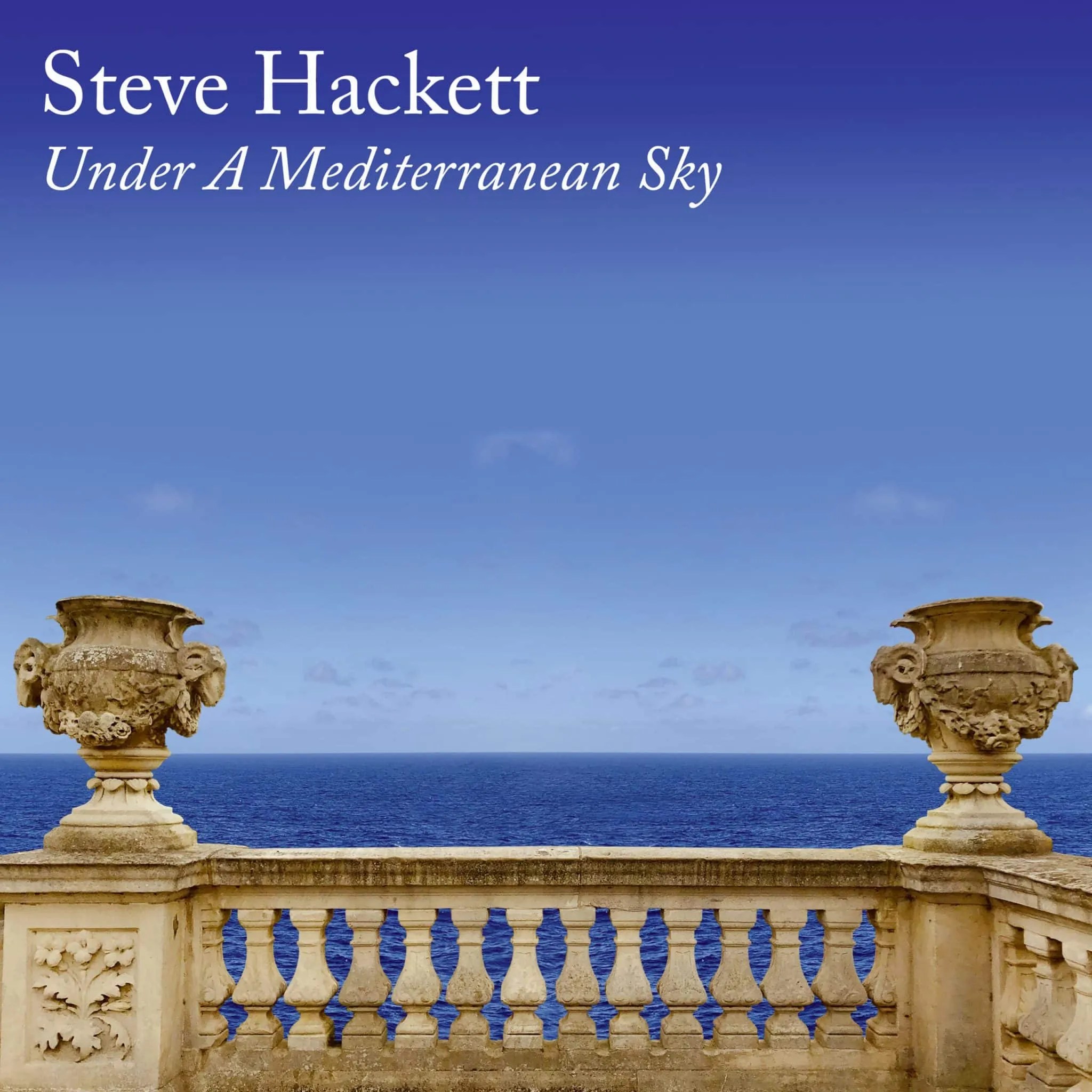 STEVE HACKETT “Under A Mediterranean Sky”, l’album acustico DT News