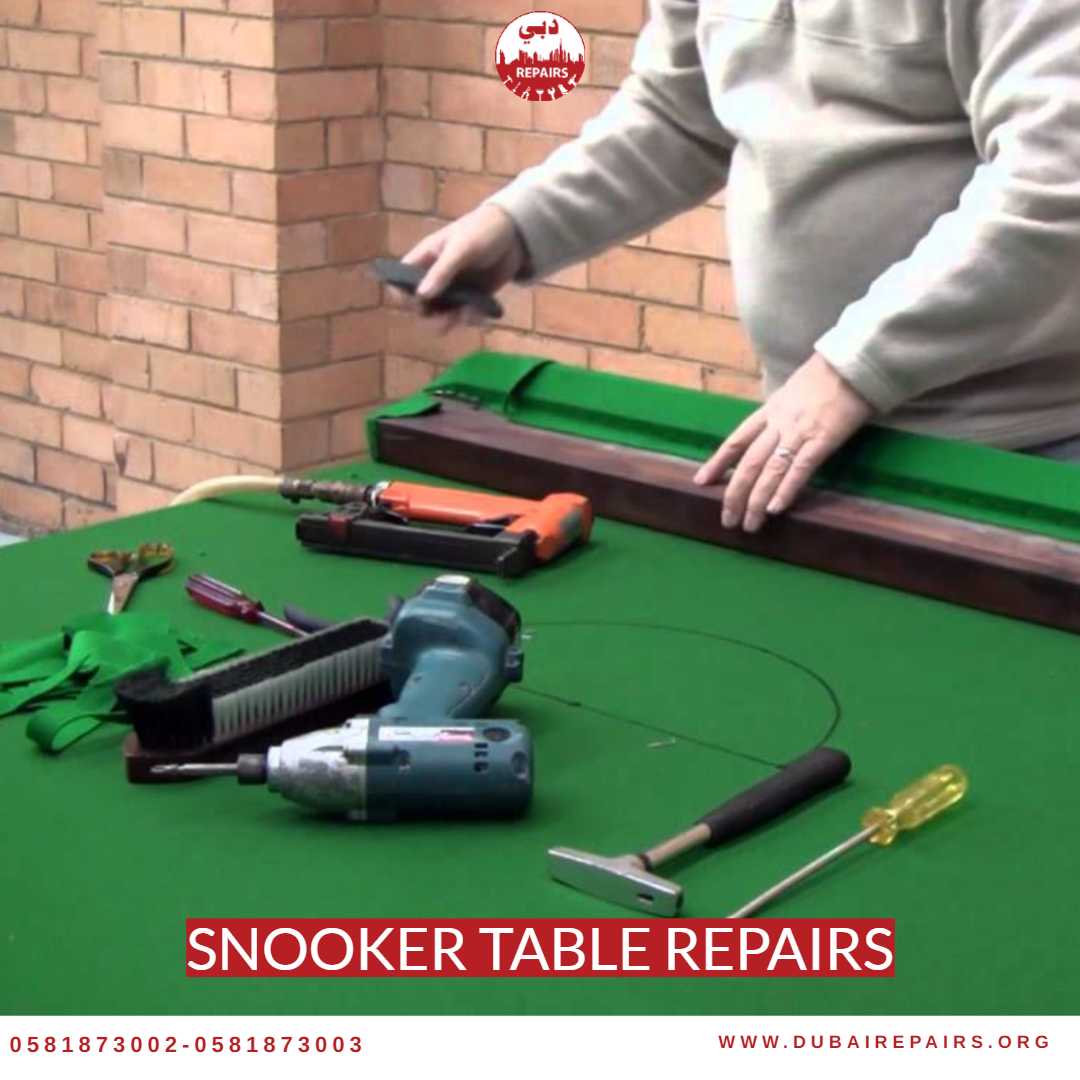 Snooker Table Repairs 0581873002 0581873003 Dubai Repairs 24/7
