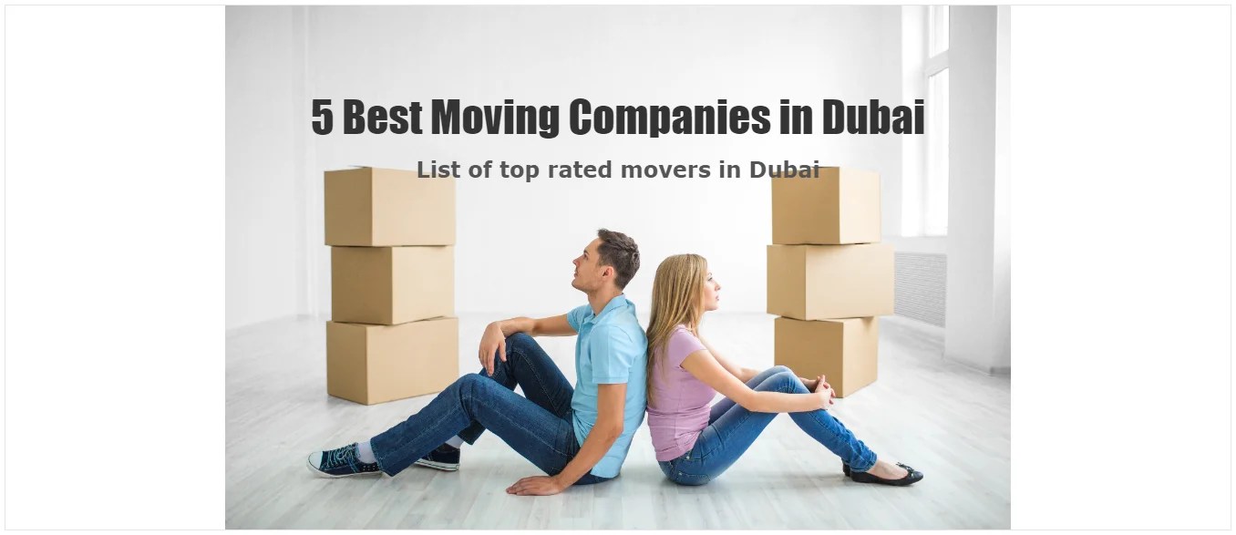 Top 5 Best Moving Companies In Dubai (A Review list of 2024)