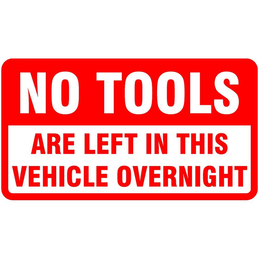 No Tools Are Left In This Vehicle Overnight Dubberware Stickers T