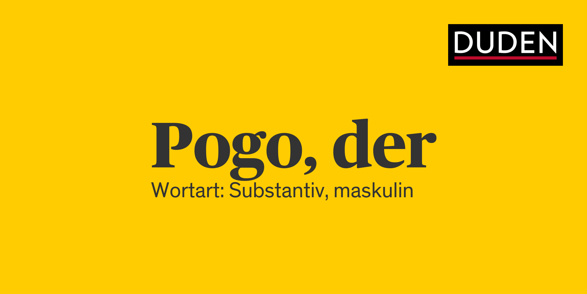 Duden Pogo Rechtschreibung, Bedeutung, Definition, Herkunft