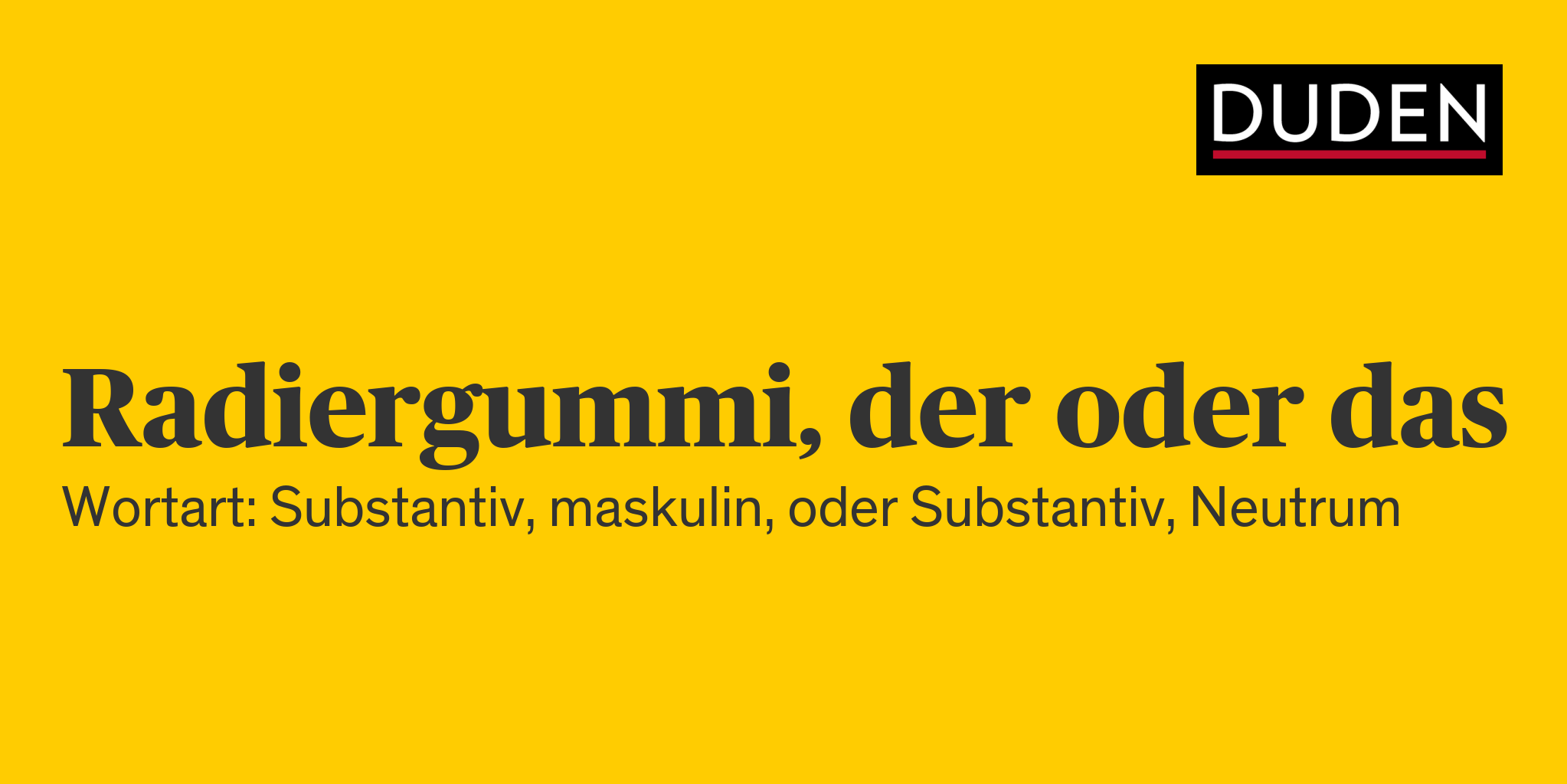 Duden Radiergummi Rechtschreibung, Bedeutung, Definition, Herkunft