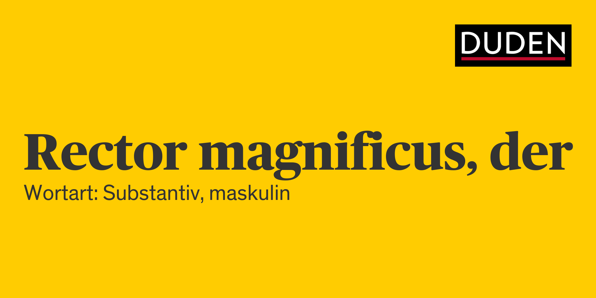 Duden Rector magnificus Rechtschreibung, Bedeutung, Definition, Herkunft