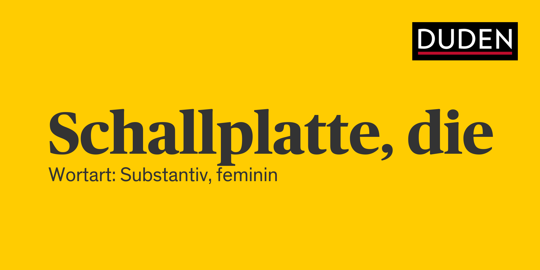 Duden Schallplatte Rechtschreibung, Bedeutung, Definition, Herkunft