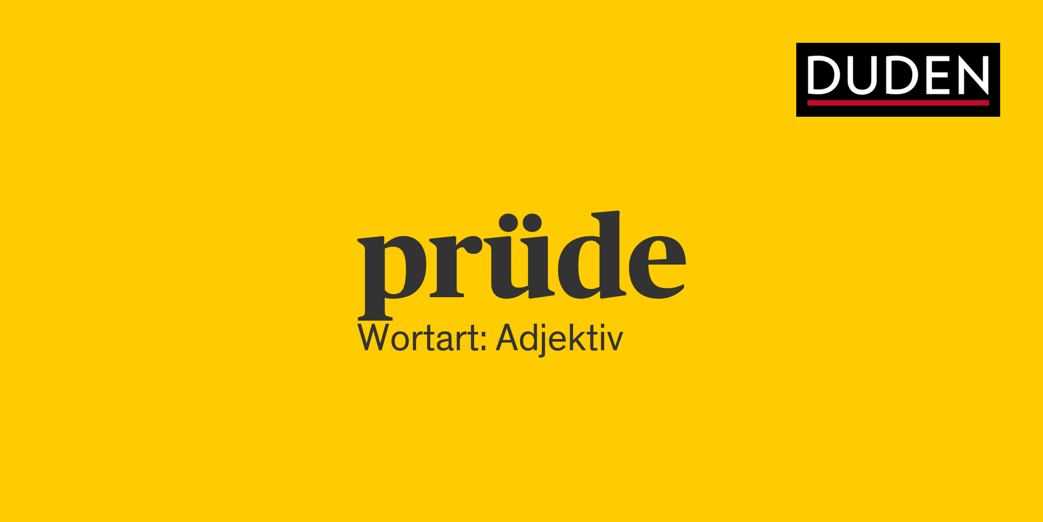 Duden prüde Rechtschreibung, Bedeutung, Definition, Herkunft