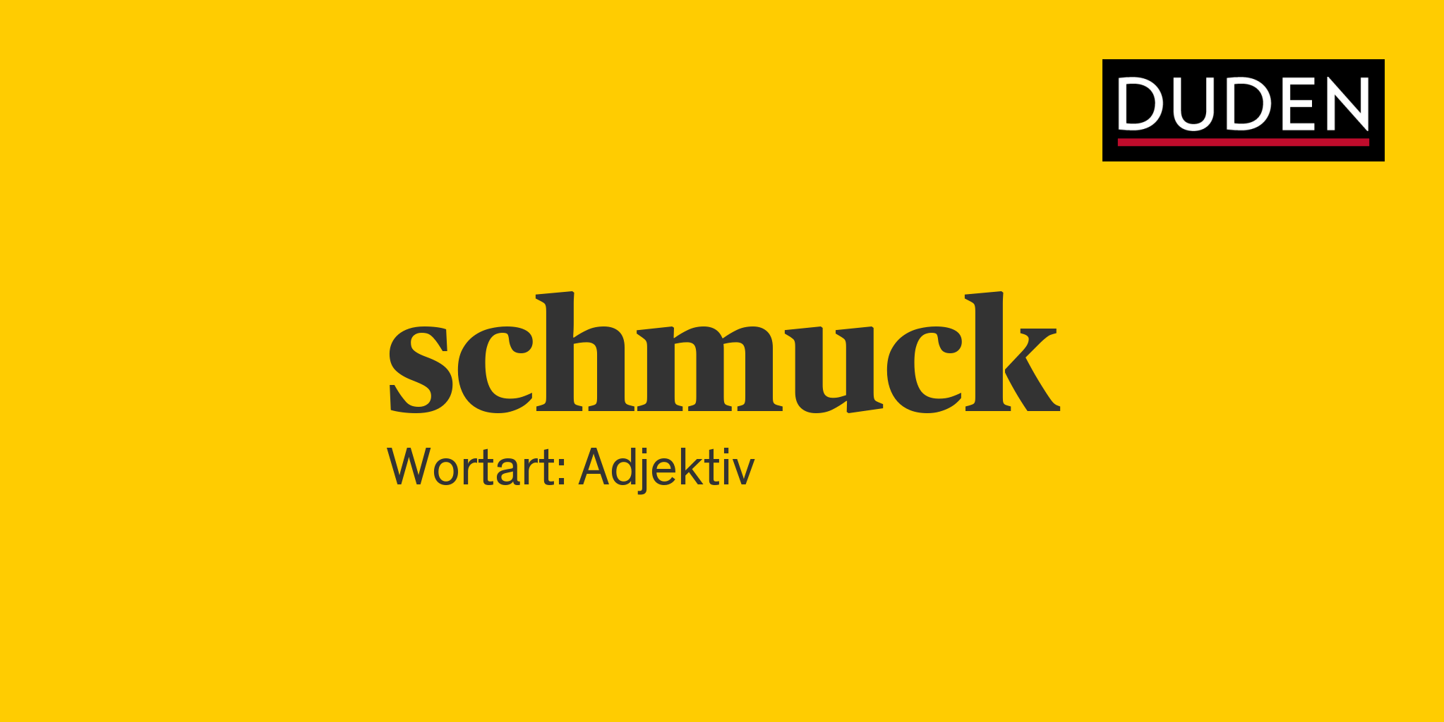 Duden schmuck Rechtschreibung, Bedeutung, Definition, Herkunft