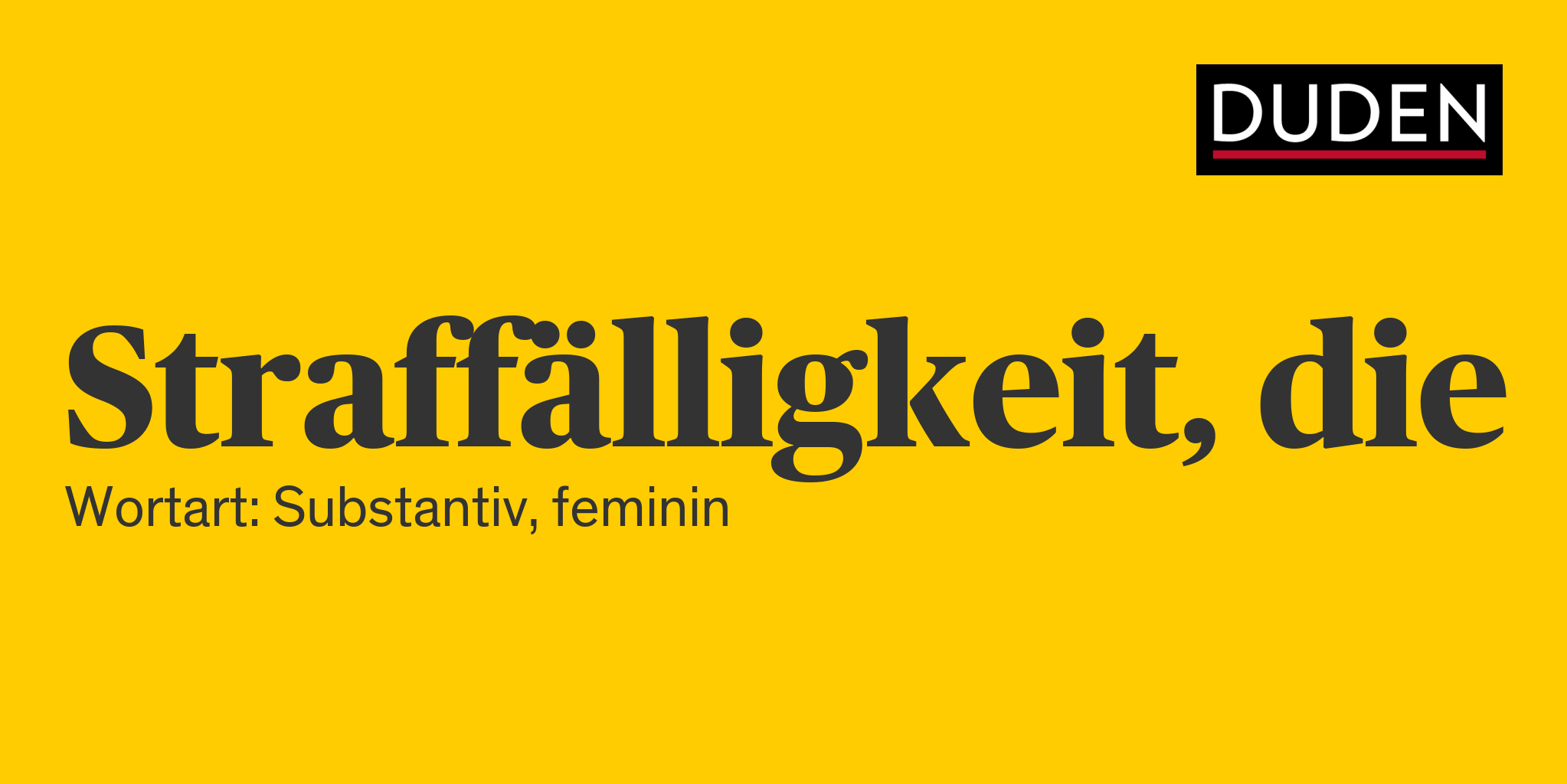 Duden Straffälligkeit Rechtschreibung, Bedeutung, Definition, Herkunft