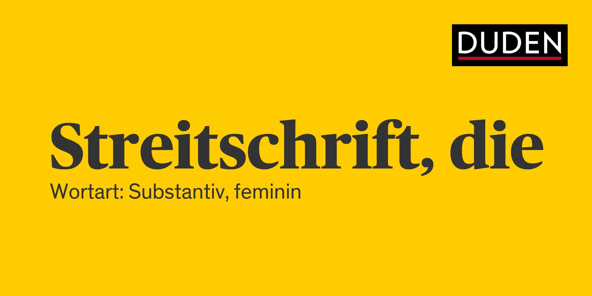 Duden Streitschrift Rechtschreibung, Bedeutung, Definition, Herkunft