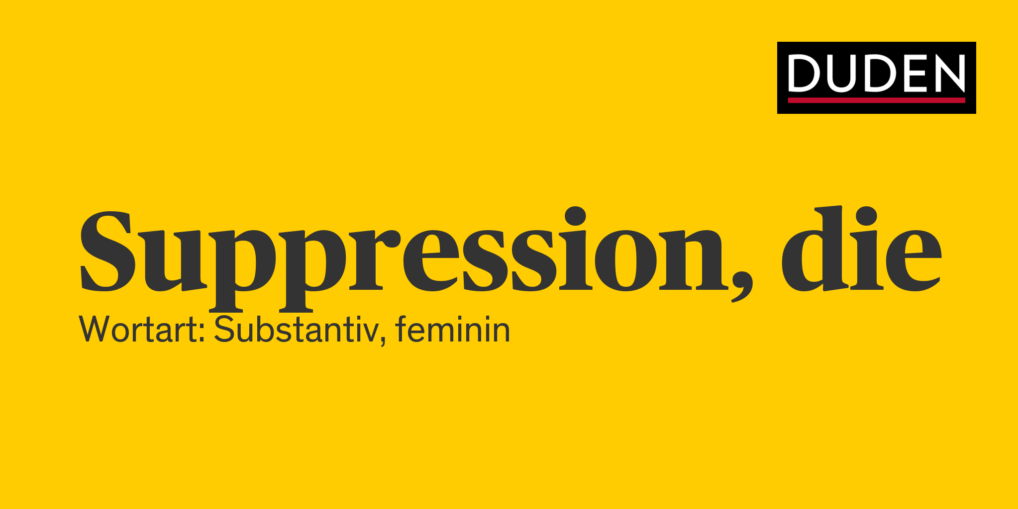 Duden Suppression Rechtschreibung, Bedeutung, Definition, Herkunft