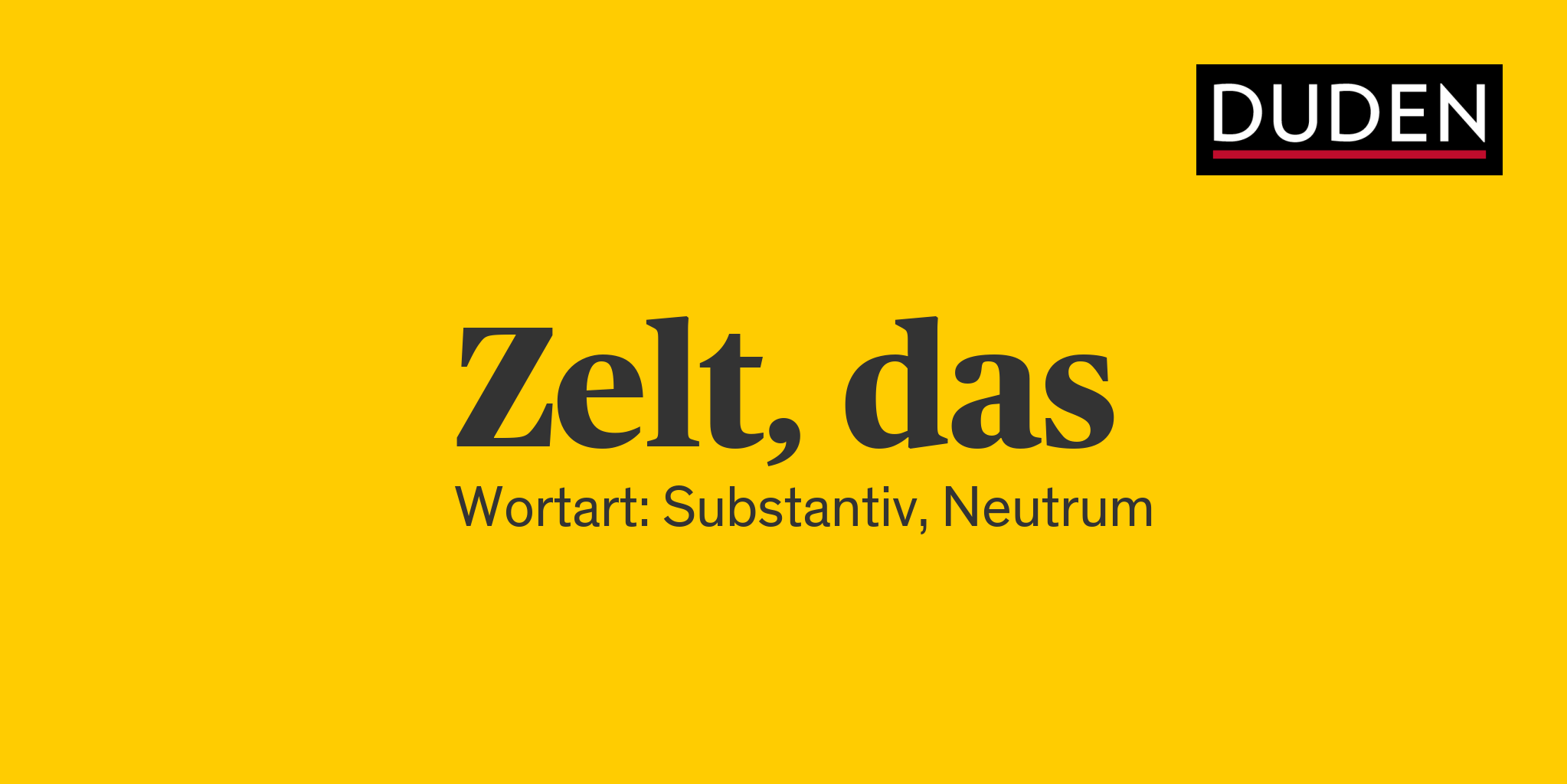 Duden Zelt Rechtschreibung, Bedeutung, Definition, Herkunft