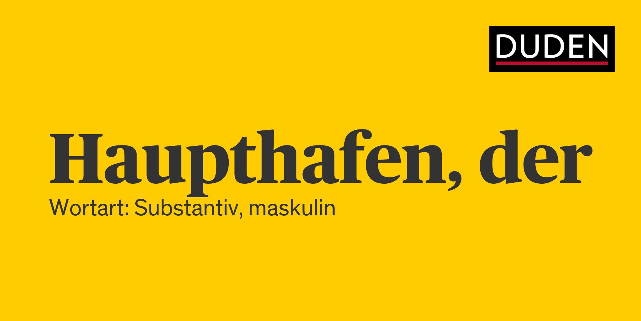 Duden Haupthafen Rechtschreibung, Bedeutung, Definition, Herkunft