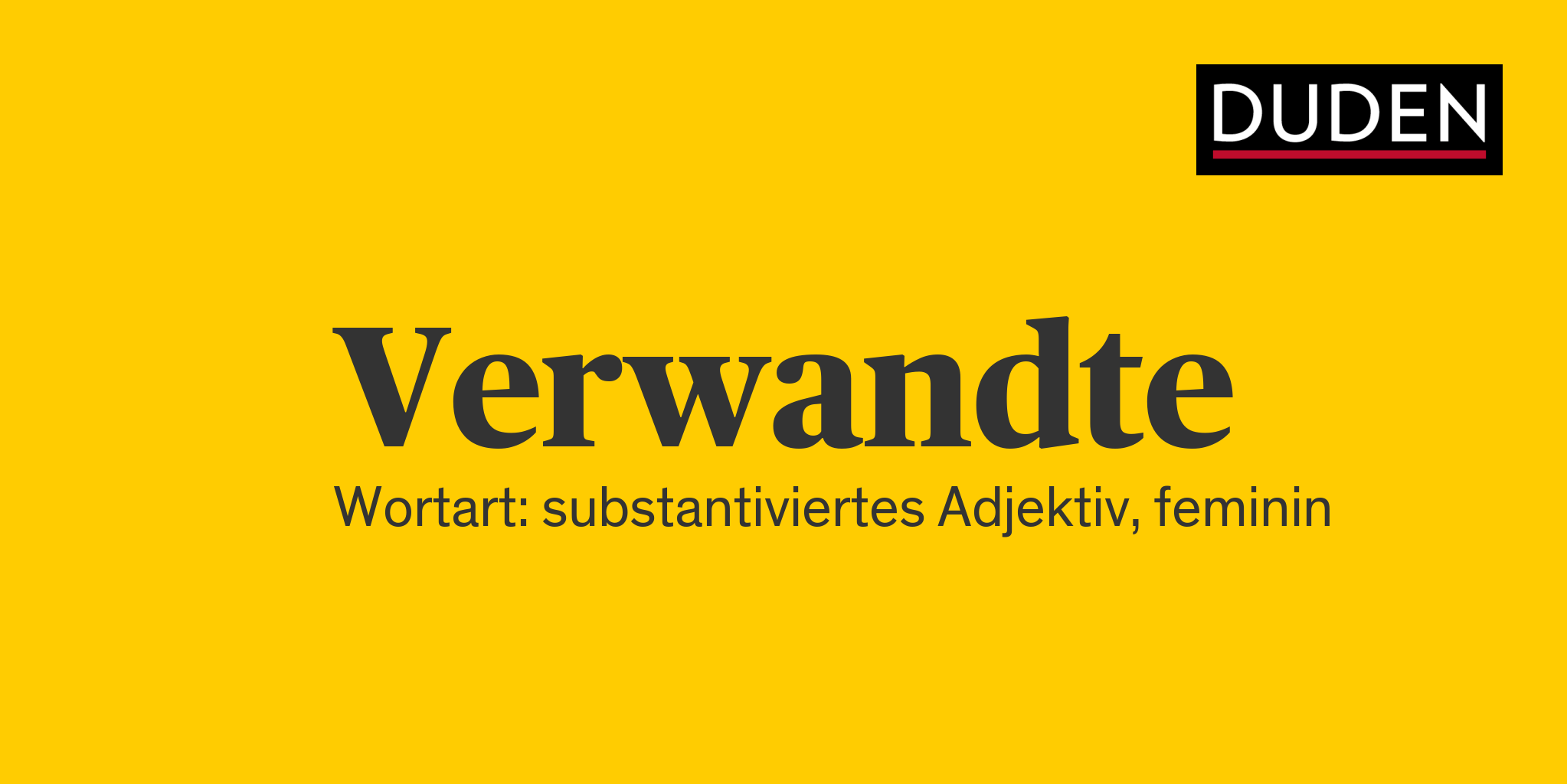 Synonyme zu Verwandte Anderes Wort für Verwandte Duden