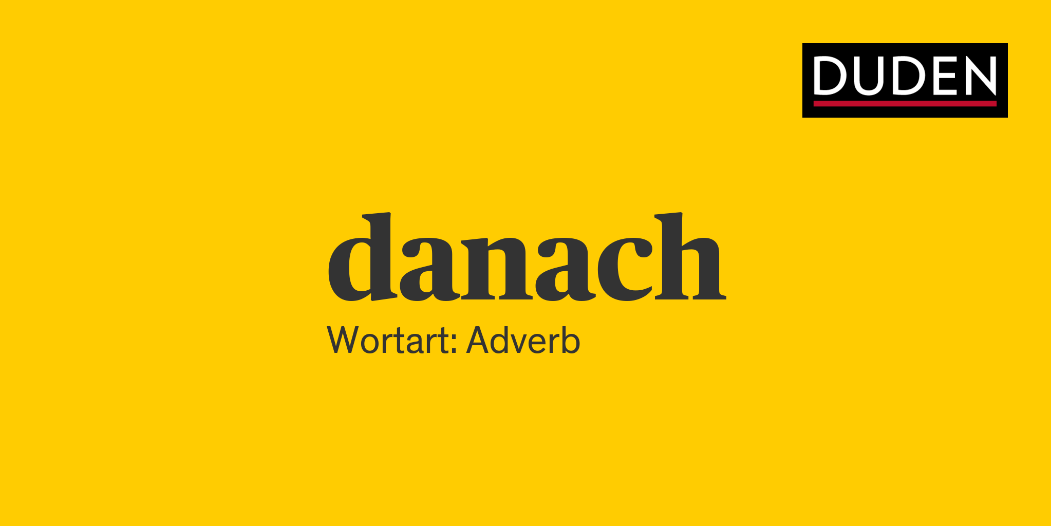 Synonyme zu danach Anderes Wort für danach Duden