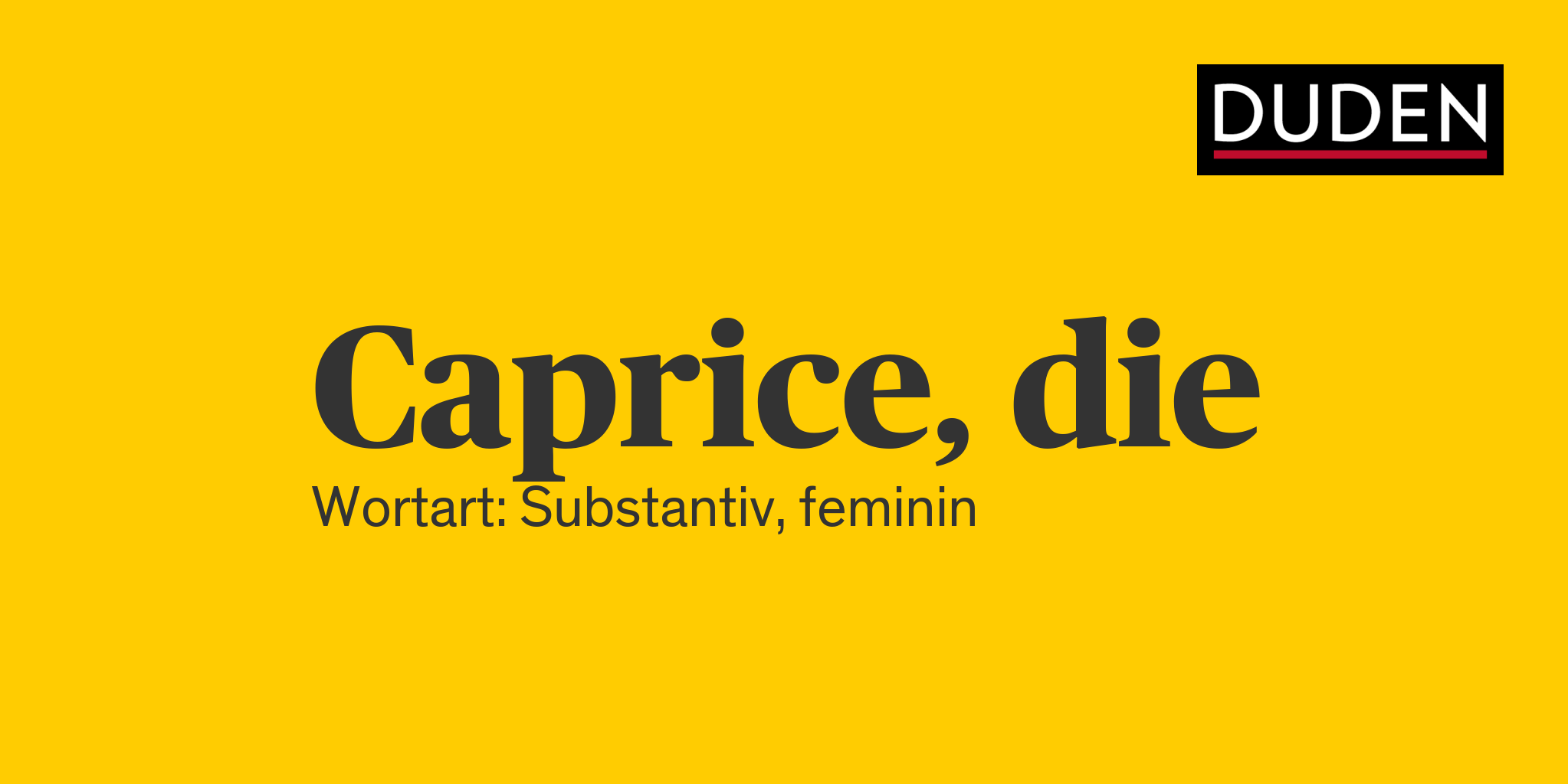 Duden Caprice Rechtschreibung, Bedeutung, Definition, Herkunft