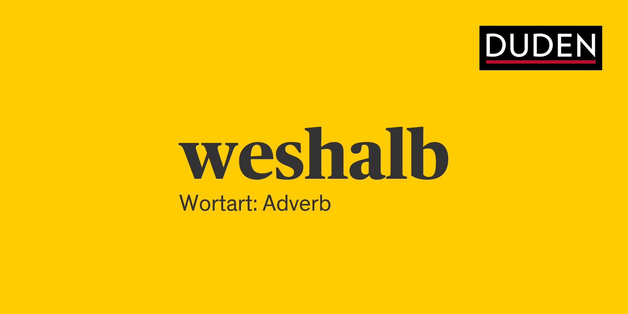 Synonyme zu weshalb Anderes Wort für weshalb Duden