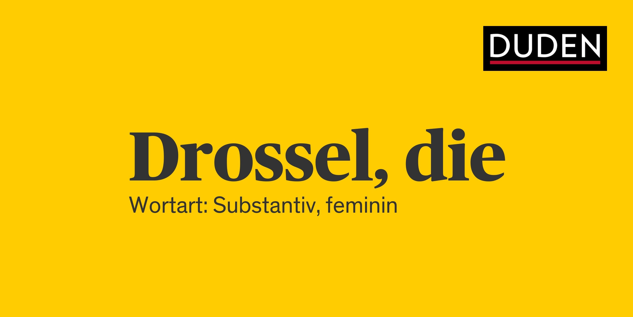 Duden Drossel Rechtschreibung, Bedeutung, Definition, Herkunft