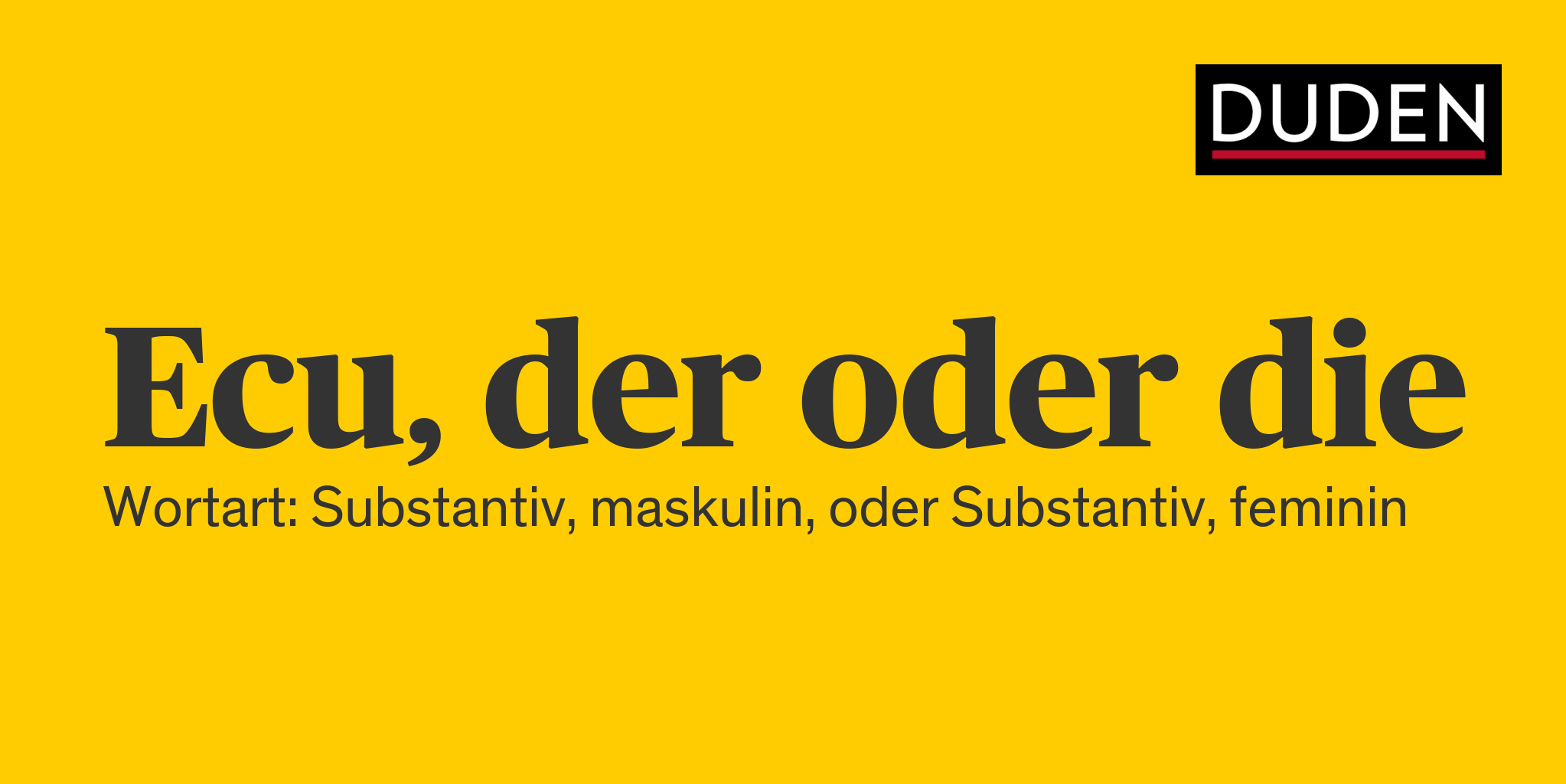 Duden | Ecu | Rechtschreibung, Bedeutung, Definition, Herkunft