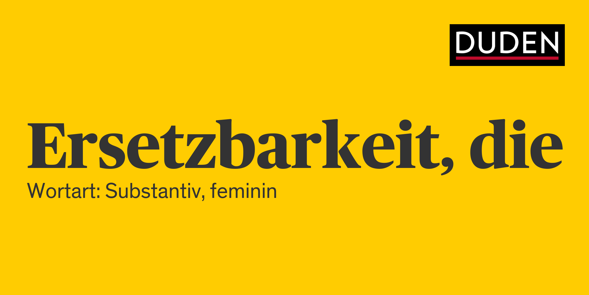 Duden Ersetzbarkeit Rechtschreibung, Bedeutung, Definition, Herkunft
