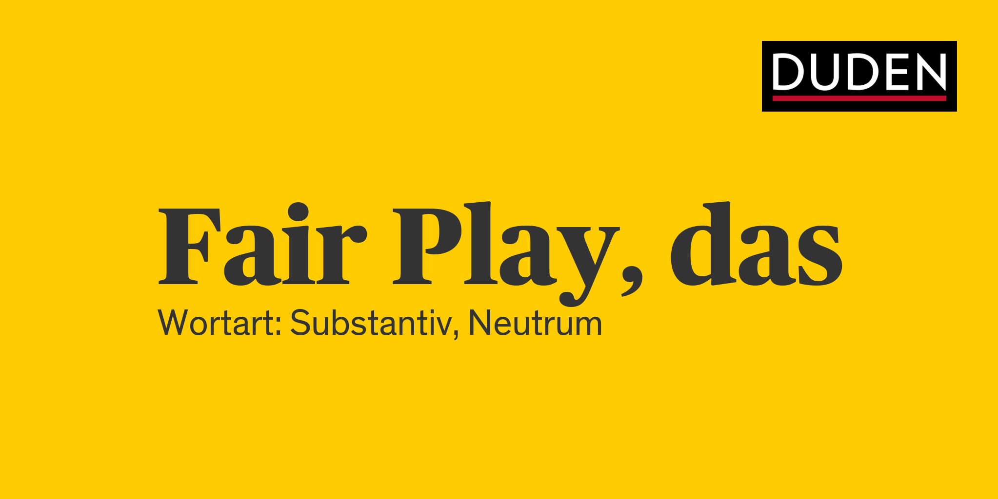 Duden Fair Play Rechtschreibung, Bedeutung, Definition, Herkunft