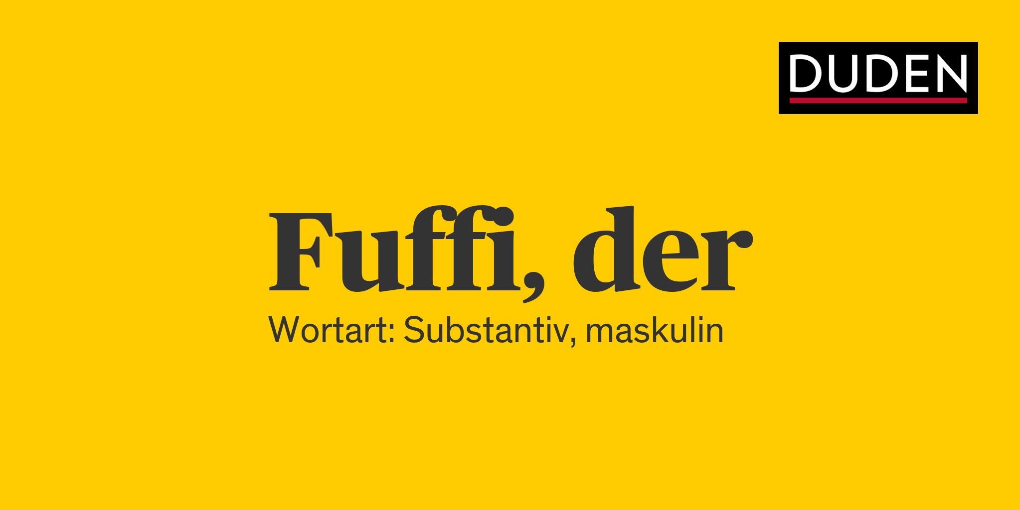 Duden Fuffi Rechtschreibung, Bedeutung, Definition, Herkunft