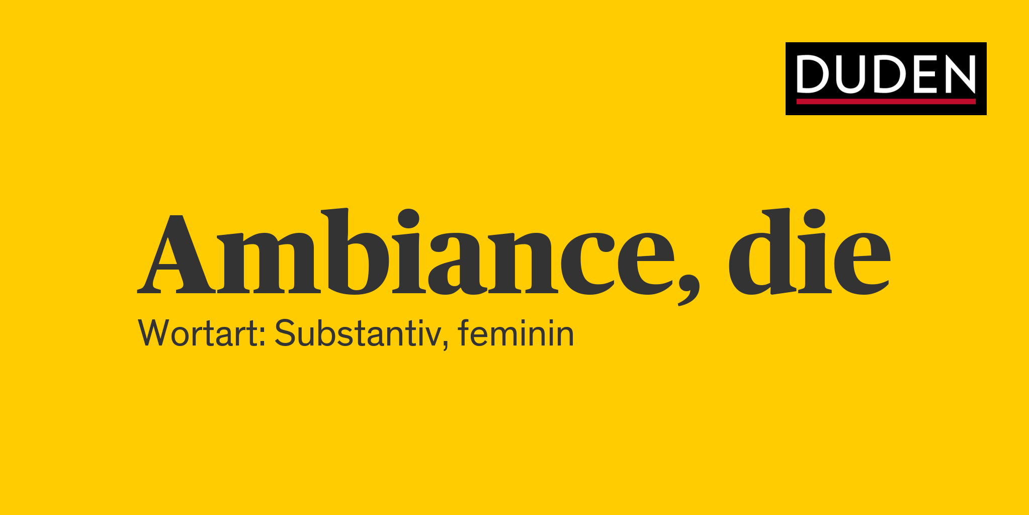 Duden Ambiance Rechtschreibung, Bedeutung, Definition, Herkunft