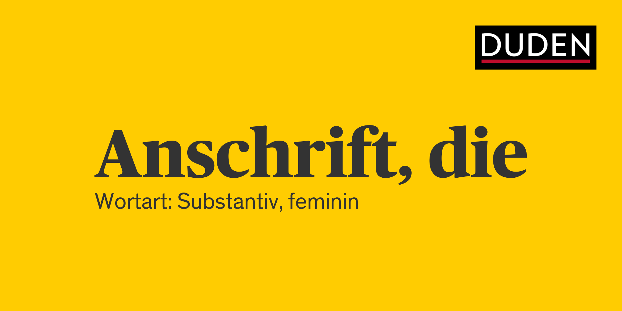 Duden Anschrift Rechtschreibung, Bedeutung, Definition, Herkunft