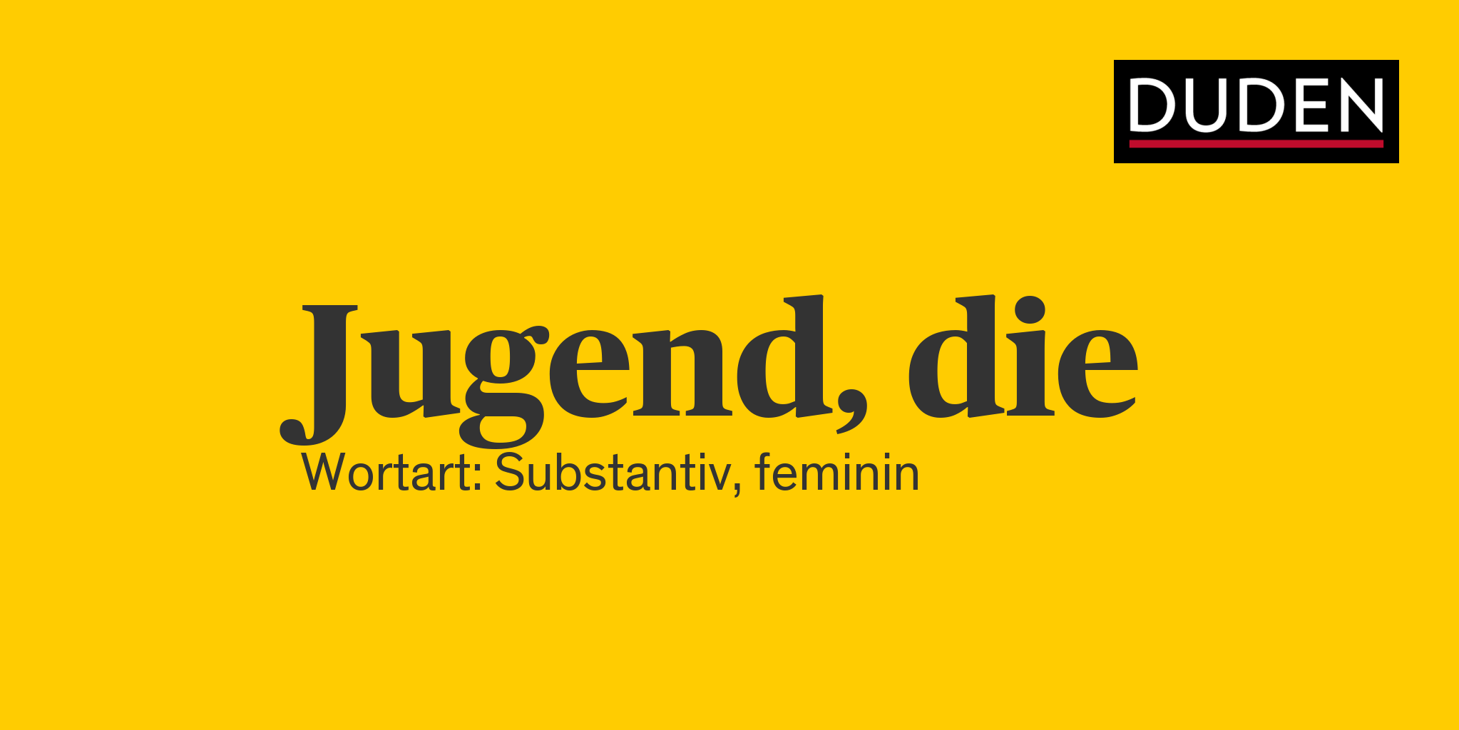 Duden Jugend Rechtschreibung, Bedeutung, Definition, Herkunft