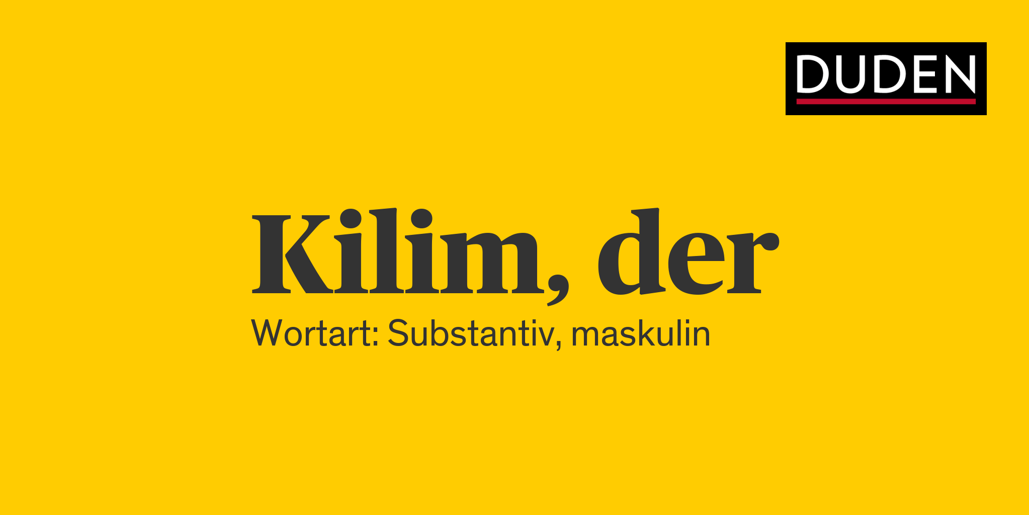 Duden Kilim Rechtschreibung, Bedeutung, Definition, Herkunft