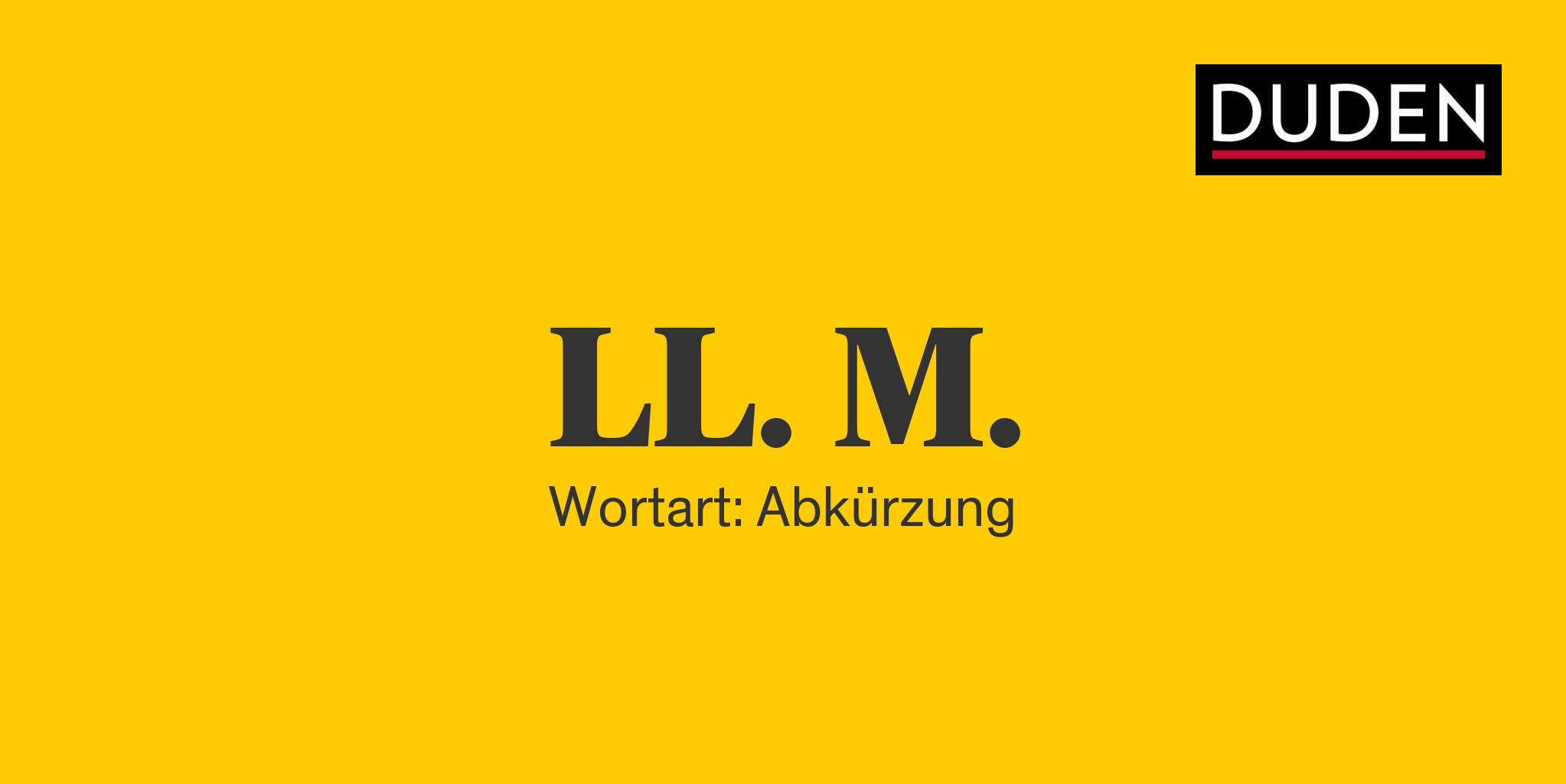 Duden LL. M. Rechtschreibung, Bedeutung, Definition, Herkunft