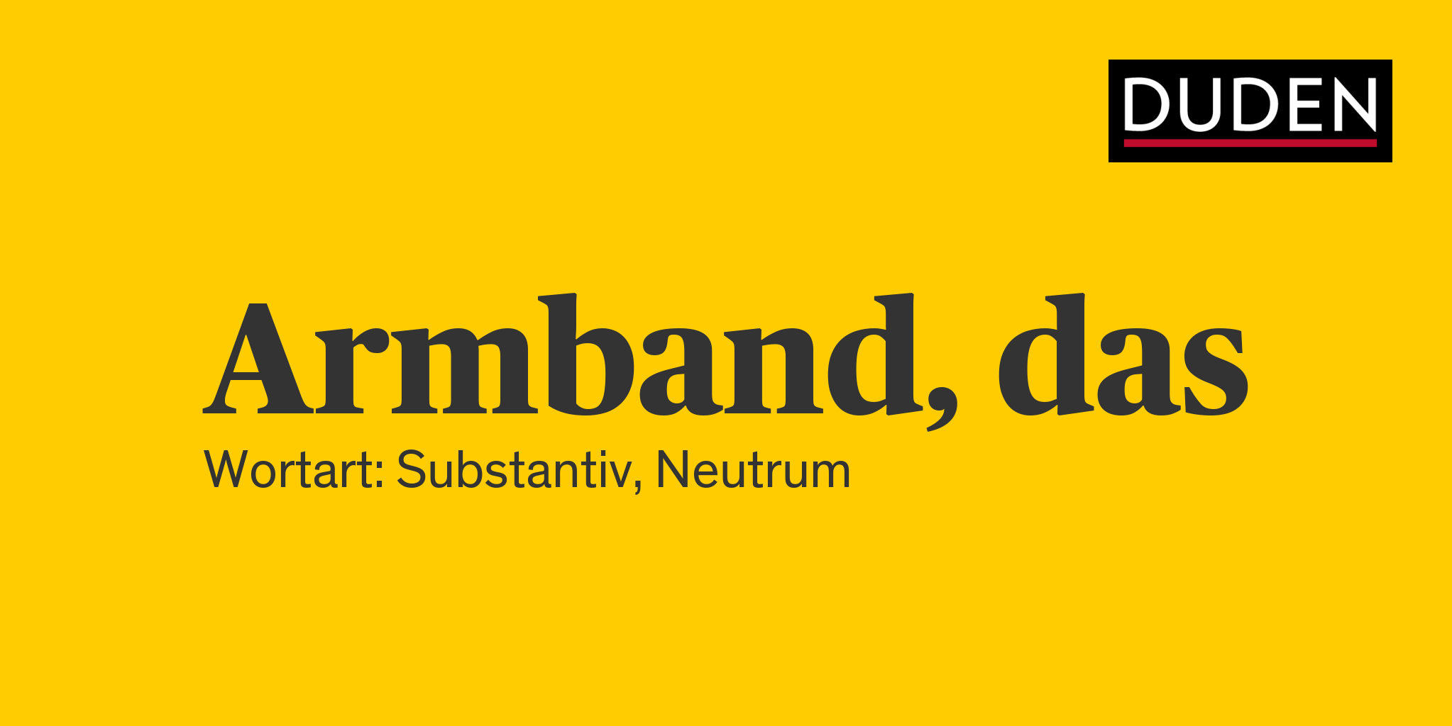 Duden Armband Rechtschreibung, Bedeutung, Definition, Herkunft