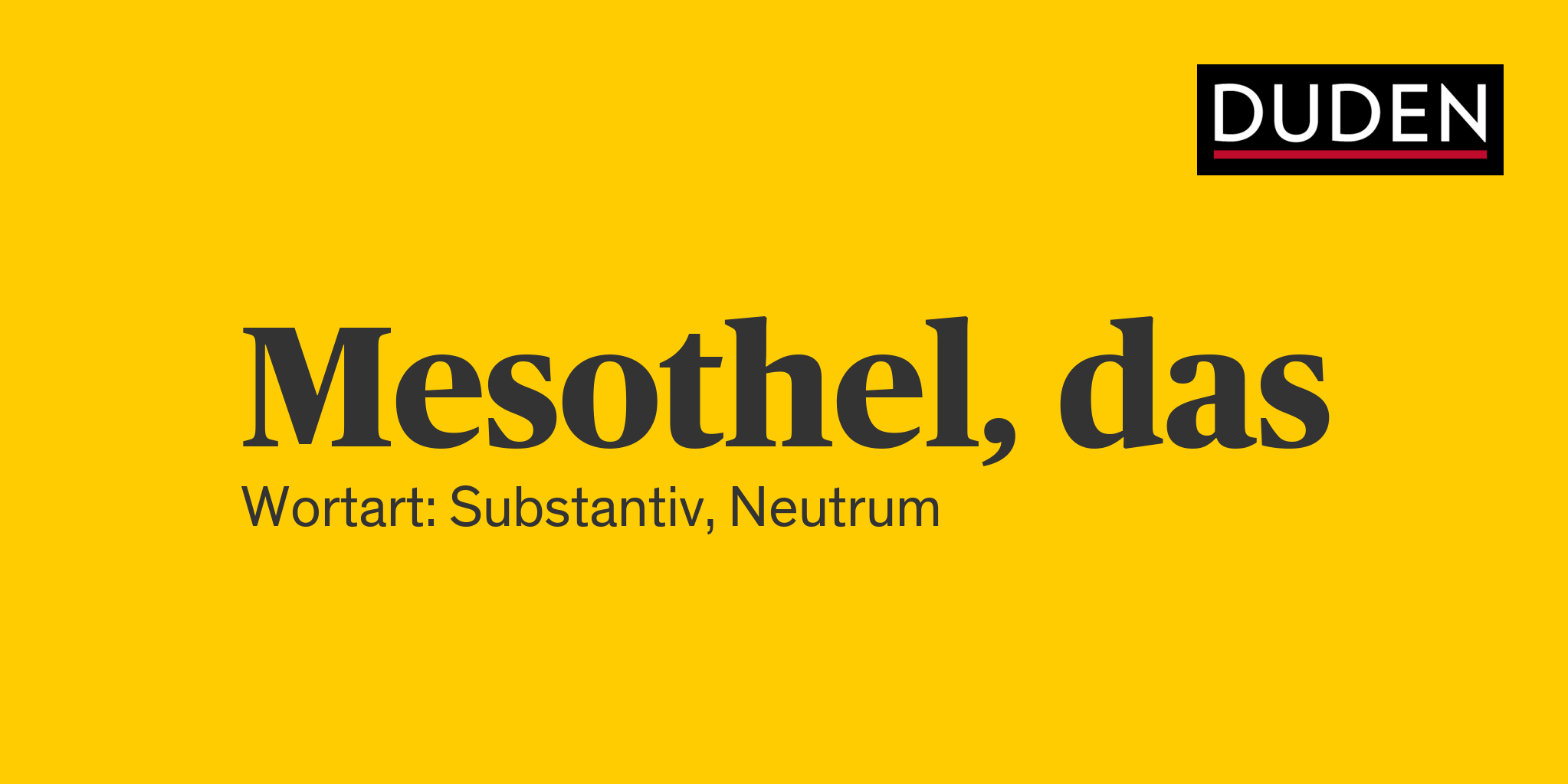 Duden Mesothel Rechtschreibung, Bedeutung, Definition, Herkunft