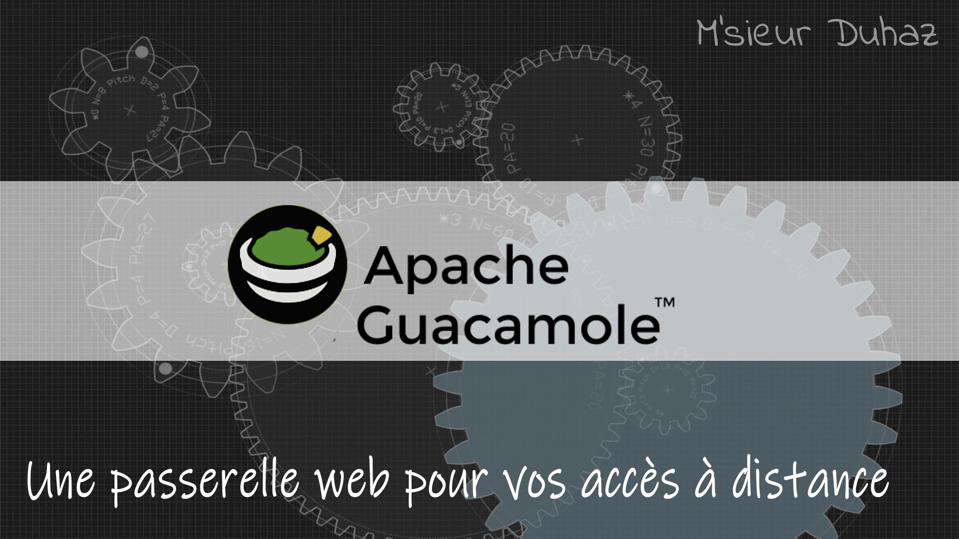 Blog.Duhaz.fr Apache Guacamole Une passerelle web pour vos accès à