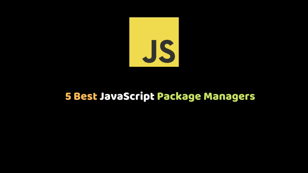 5 Best JavaScript Package Managers Dunebook