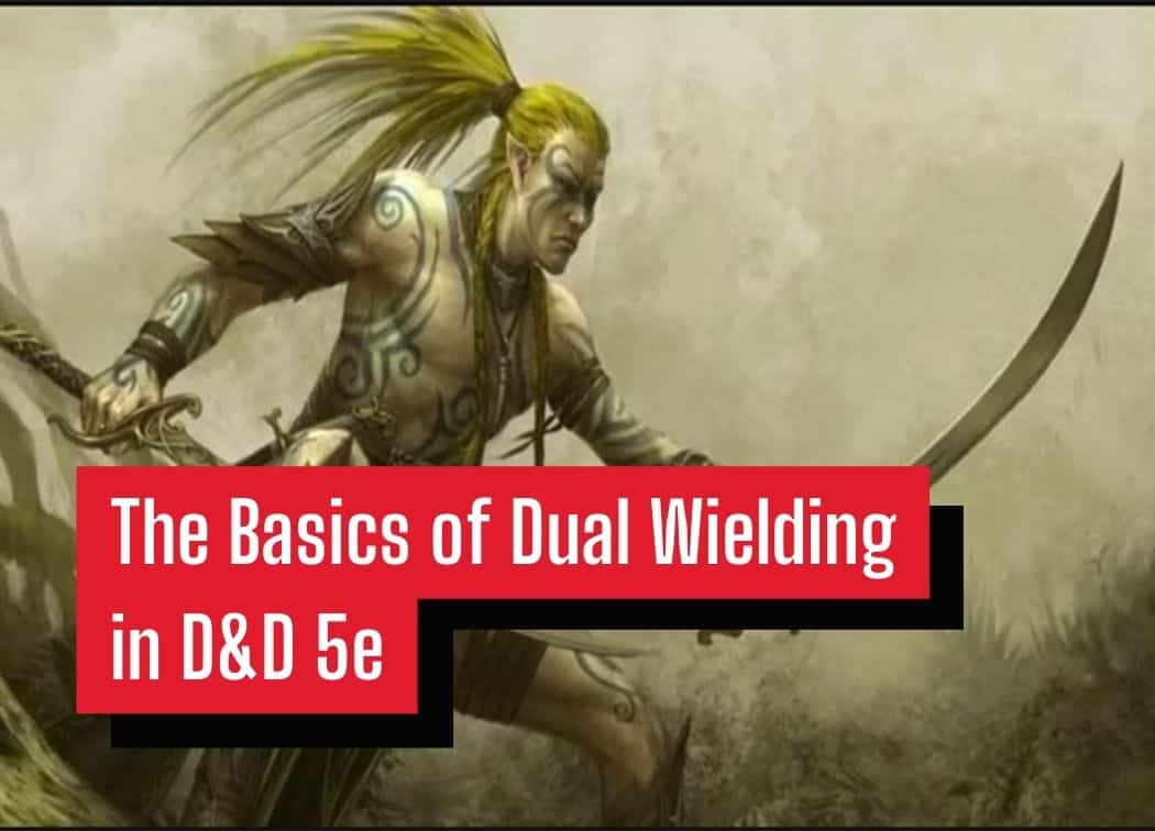 The Basics of Dual Wielding in D&D 5e DungeonSolvers