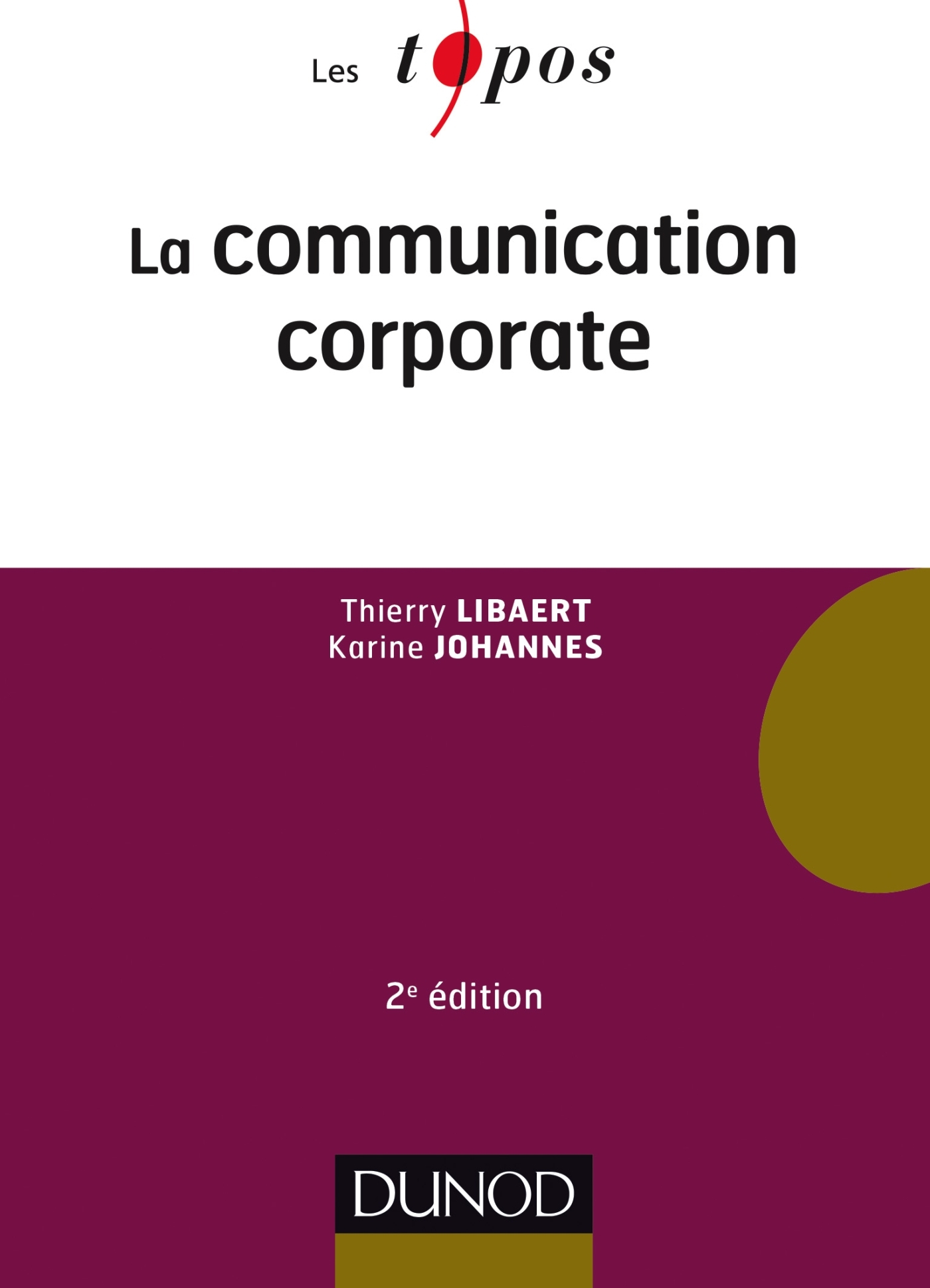 La communication corporate - Livre et ebook Marketing - Communication de  Thierry Libaert - Dunod