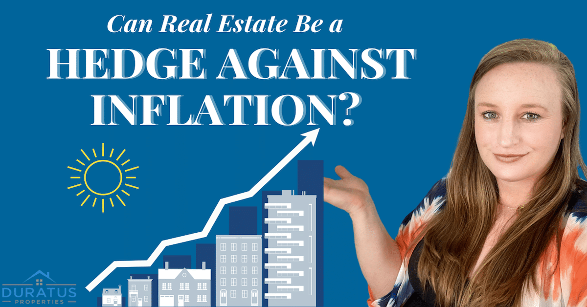 Investing in Real Estate as a Hedge Against Inflation Duratus Properties