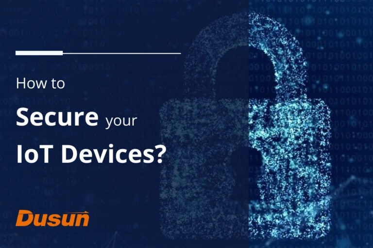 How to Secure your IoT Devices DusunIoT(09)