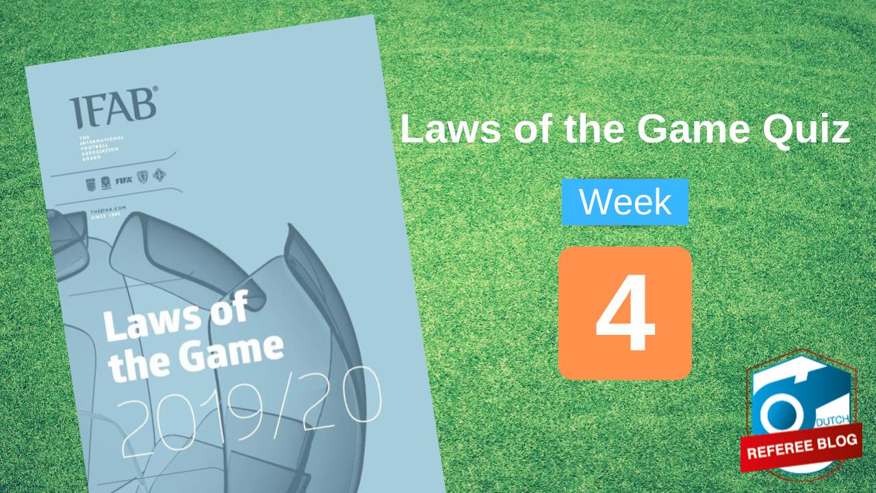 Week 4 Laws of the Game Quiz 20192020 Dutch Referee Blog