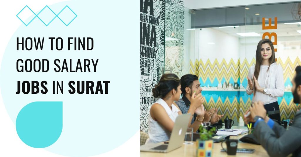 How to find Good Salary Jobs in Surat Dvdasjobs