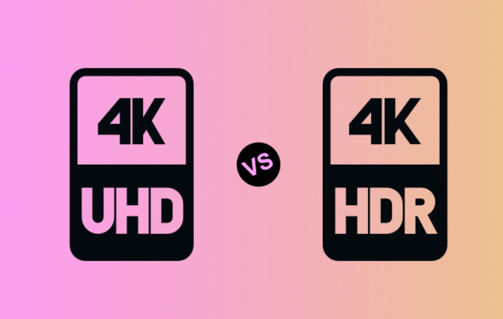 HDR vs UHD What's the Difference and How to Get 4K UHD HDR Videos