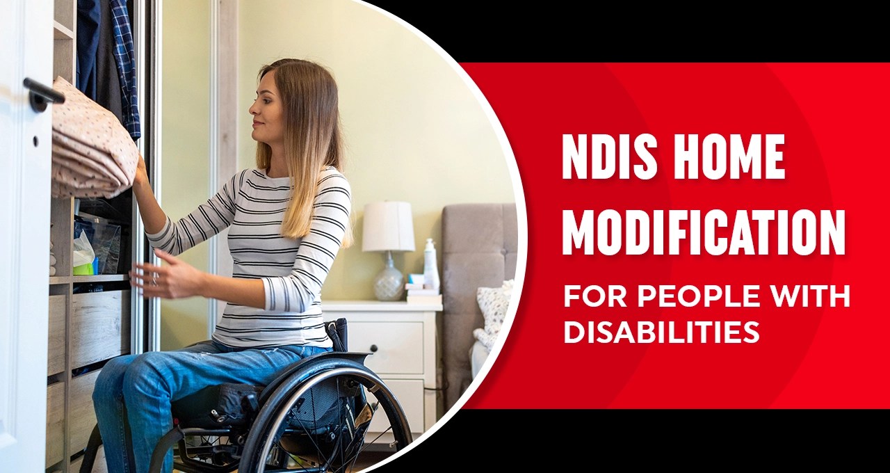 Understanding NDIS Home Modifications for People with Disability