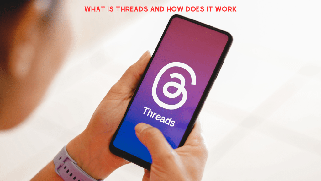 What Is Threads And How Does It Work