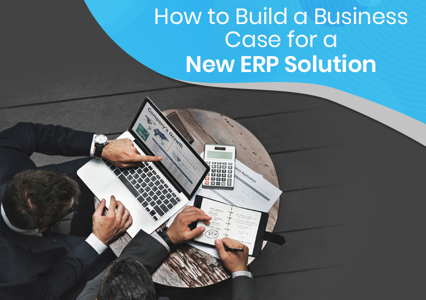 Building a Business Case for a New ERP Solution