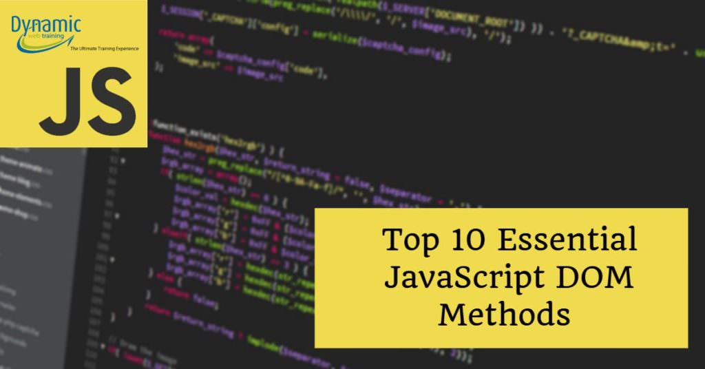 Top 10 JavaScript Methods for DOM Access and Manipulation