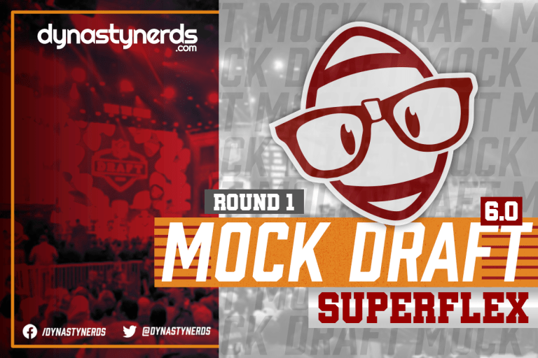 2021 Super Flex Mock Draft Version 6.0 Round 1 Dynasty Nerds