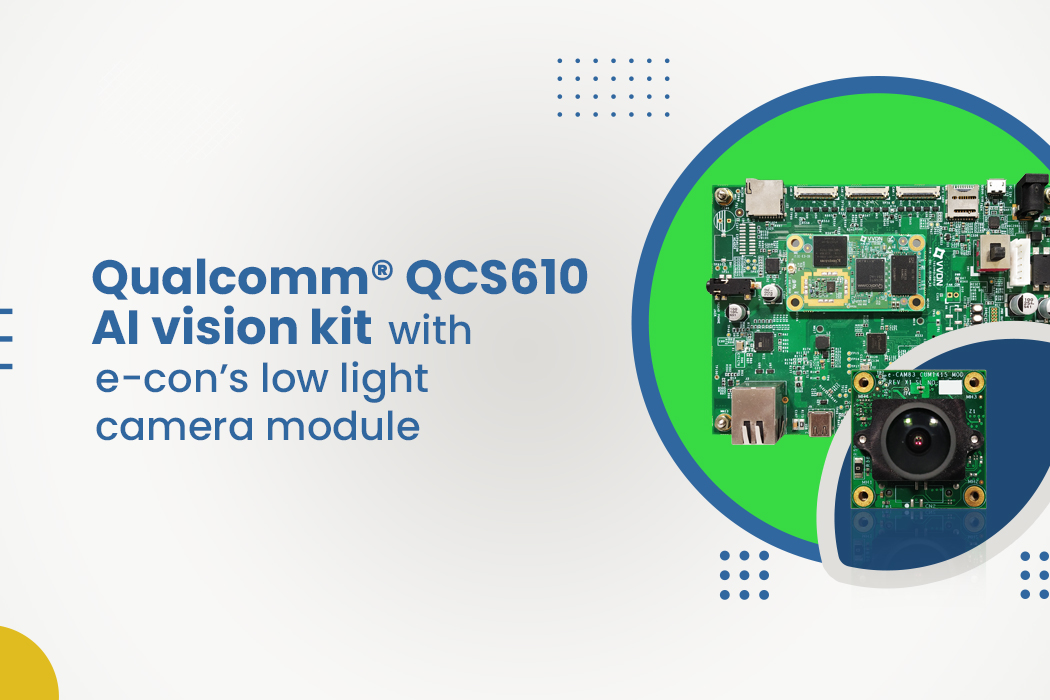 QCS610 AI vision kit with econ’s low light camera module econ Systems