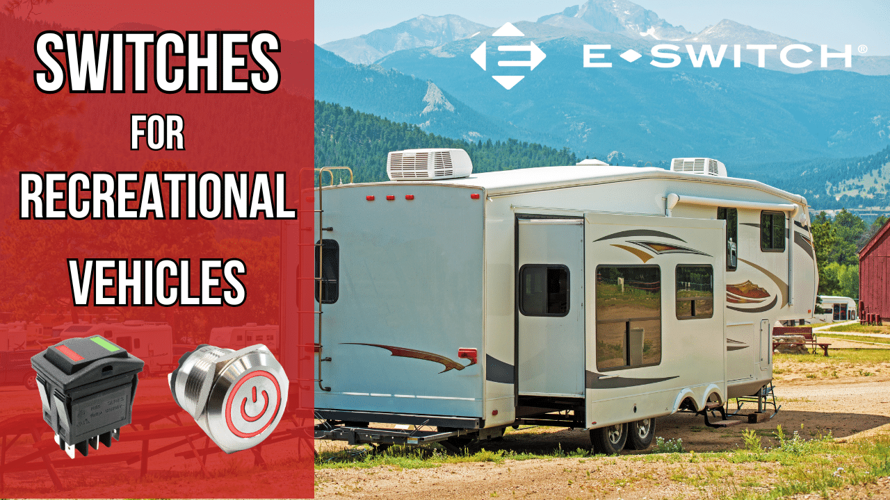 RV Switches Best Switches for RV, Travel Trailer, Coach and Van E