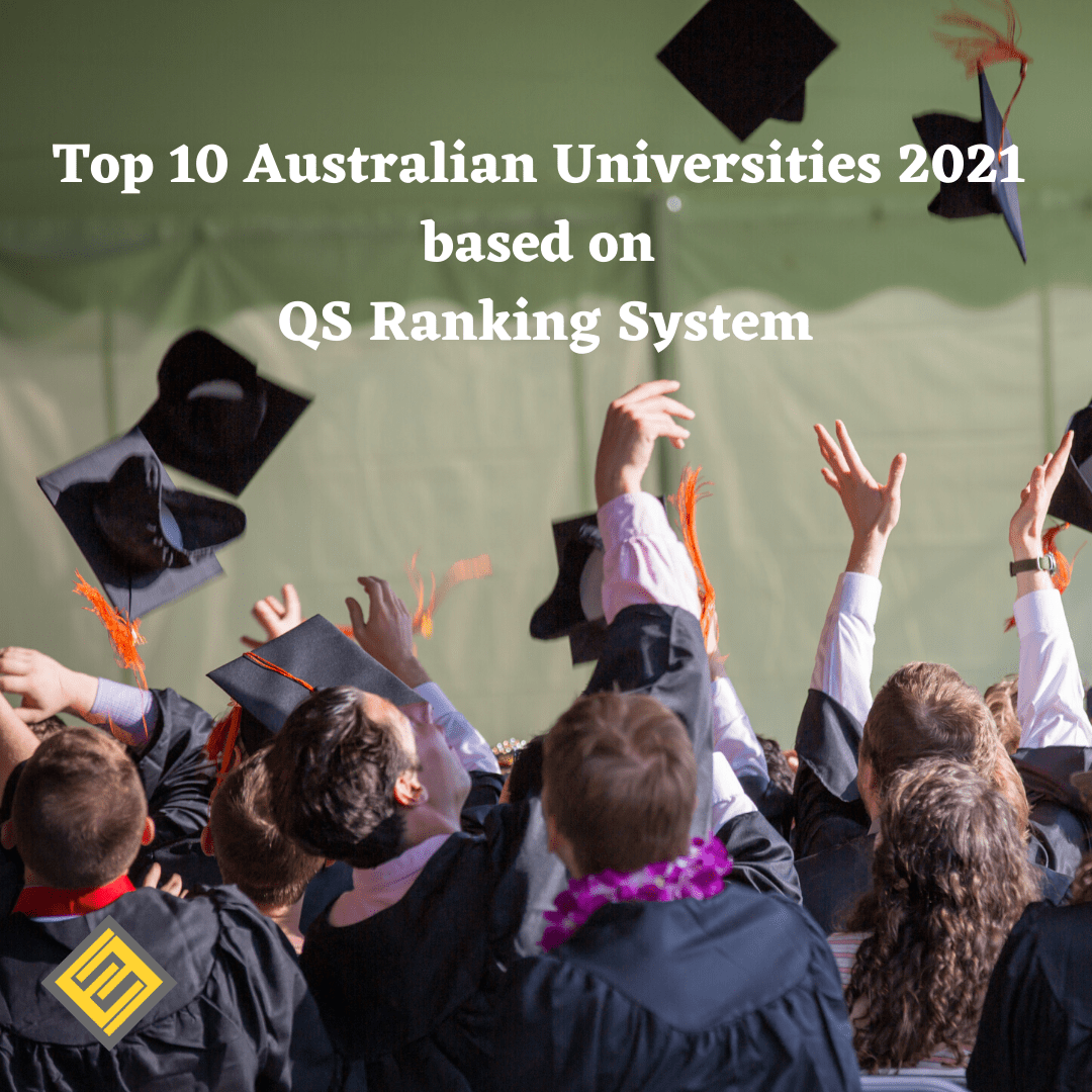 Top 10 Australian Universities 2021 according to QS Ranking System Top 10 Australian Universities 2021 according to QS Ranking System