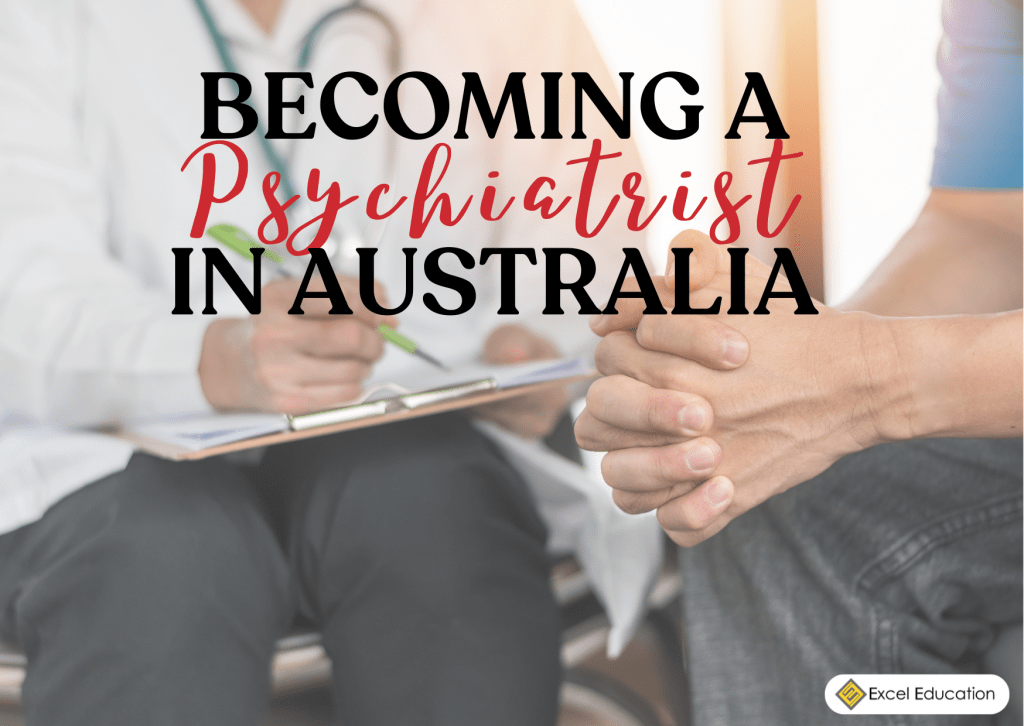A Psychiatrist in Australia Excel Education Study in Australia, Malaysia, the UK