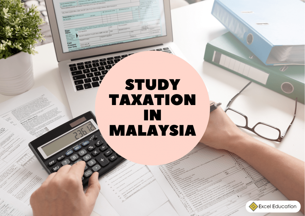 Study Taxation In Malaysia Excel Education Study in Australia